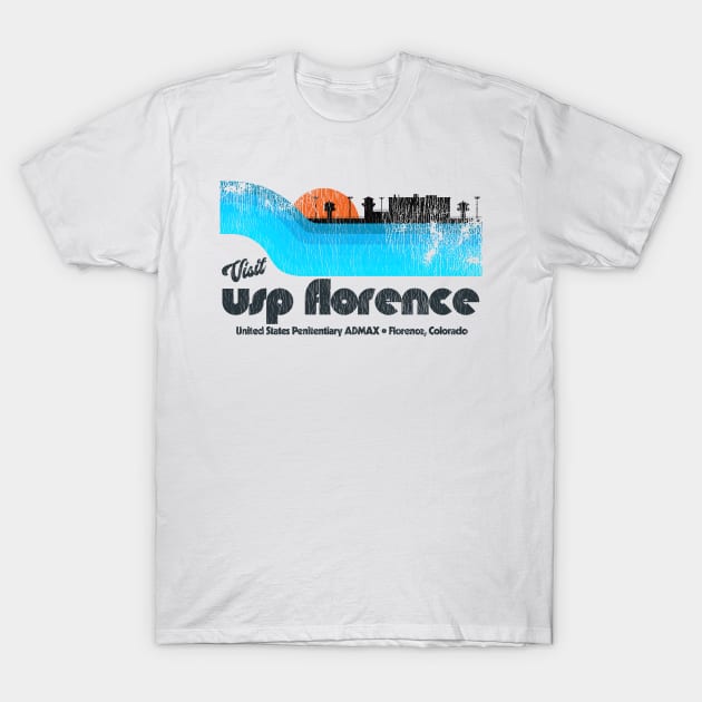 Visit USP Florence ADMAX Prison Retro Tourist Souvenir T-Shirt by darklordpug